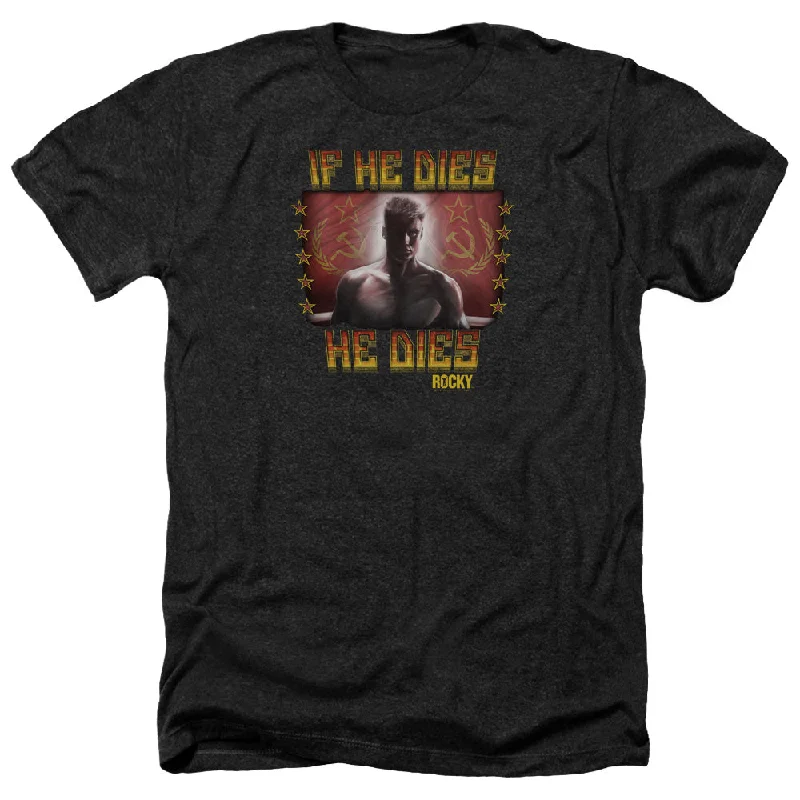 Rocky IV Heather T-Shirt If He Dies He Dies Black Tee